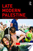 Late modern Palestine : the subject and representation of the second intifada /