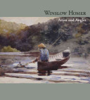 Winslow Homer : artist and angler /