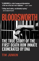 Bloodsworth : the true story of the first death row inmate exonerated by DNA /