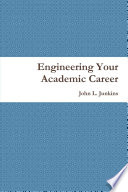 Engineering your academic career /