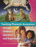 Teaching phonemic awareness through children's literature and experiences /