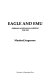 Eagle and Emu : German-Australian writing 1930-1990 /