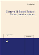 L'ottava di Pietro Bembo : sintassi, metrica, retorica /