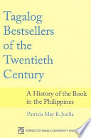 Tagalog bestsellers of the twentieth century : a history of the book in the Philippines /