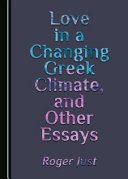 Love in a changing Greek climate, and other essays /