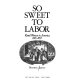 So sweet to labor : rural women in America, 1865-1895 /