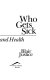 Who gets sick : thinking and health /