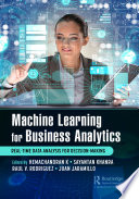 Machine Learning for Business Analytics : Real-Time Data Analysis for Decision-Making.