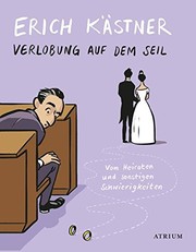 Verlobung auf dem Seil : vom Heiraten und sonstigen Schwierigkeiten /