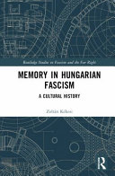 Memory in Hungarian fascism : a cultural history /