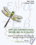 Applied hierarchical modeling in ecology : analysis of distribution, abundance and species richness in R and BUGS.