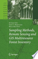 Sampling methods, remote sensing and GIS multiresource forest inventory /