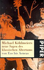 Michael Kohlmeiers neue Sagen des klassischen Altertums : von Eos bis Aeneas.