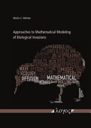 Approaches to mathematical modeling of biological invasions /