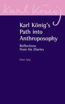 Karl König's path into anthroposophy : reflections from his dairies /