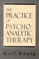 The practice of psychoanalytic therapy /