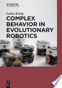 Complex behavior in evolutionary robotics /