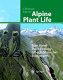 Alpine plant life : functional plant ecology of high mountain ecosystems /