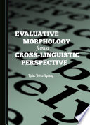 Evaluative morphology from a cross-linguistic perspective /