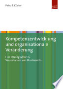 Kompetenzentwicklung und organisationale Veränderung : eine Ethnographie zu Veranstaltern von Musikevents /