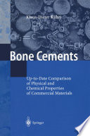 Bone cements : up-to-date comparison of physical and chemical properties of commercial materials /