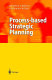 Process-based strategic planning /