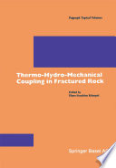 Thermo-Hydro-Mechanical Coupling in Fractured Rock /
