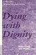 Dying with dignity : a plea for personal responsibility /