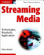 Streaming media : technologies, standards, applications /