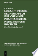 Logarithmische Rechentafeln Für Chemiker, Pharmazeuten, Mediziner und Physiker