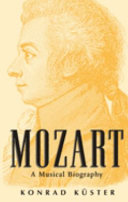 Mozart : a musical biography /