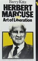 Herbert Marcuse and the art of liberation : an intellectual biography /