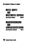 Water supply and wastewater disposal : international almanac = Wasserversorgung und Abwasserbeseitigung /