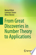 From Great Discoveries in Number Theory to Applications /