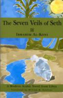 The seven veils of Seth : a modern Arabic novel from Libya /