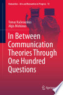 In Between Communication Theories Through One Hundred Questions /