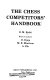 The chess competitors' handbook /