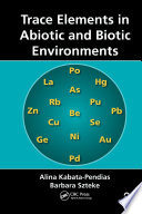 Trace elements in abiotic and biotic environments /