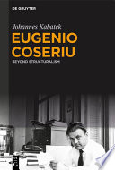 Eugenio Coseriu : Beyond Structuralism /