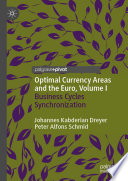 Optimal Currency Areas and the Euro, Volume I : Business Cycles Synchronization /