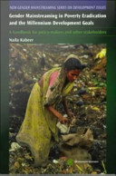 Gender mainstreaming in poverty eradication and the millennium development goals : a handbook for policy-makers and other stakeholders /
