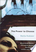 The power to choose : Bangladeshi women and labour market decisions in London and Dhaka /