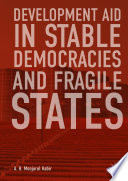 Development Aid in Stable Democracies and Fragile States /