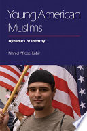 Young American Muslims : dynamics of identity /