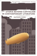 Utopia beyond capitalism in contemporary literature : a commons poetics /
