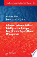 Advances in Computational Intelligence in Transport, Logistics, and Supply Chain Management.