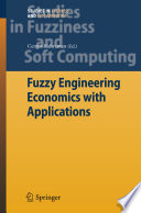 Fuzzy Engineering Economics with Applications.