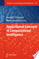Oppositional Concepts in Computational Intelligence.