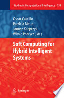 Soft Computing for Hybrid Intelligent Systems.