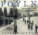 Poyln : Jewish life in the old country /